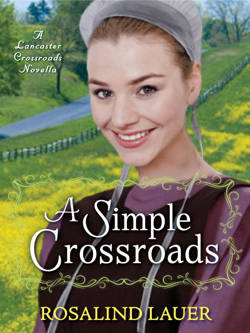 Title details for A Simple Crossroads by Rosalind Lauer - Available